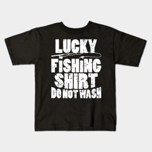 Lucky Fishing Shirt Do Not Wash Kids T-Shirt